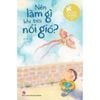  Nên Làm Gì Khi Trời Nổi Gió? - Bìa Cứng 