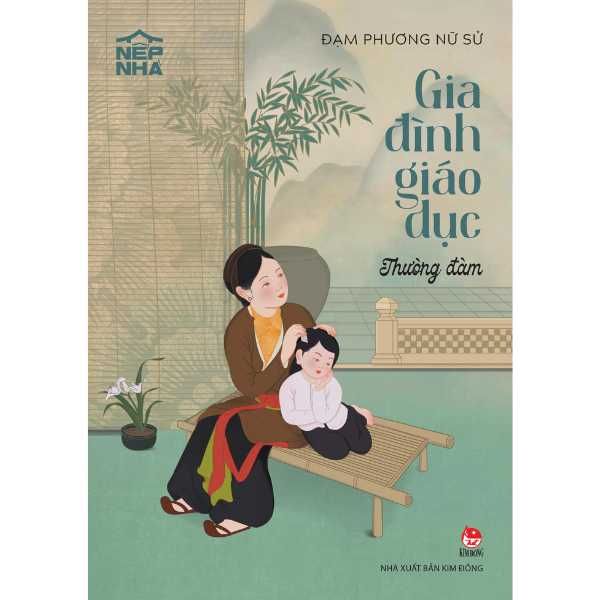  Nếp Nhà - Gia Đình Giáo Dục - Thường Đàm 