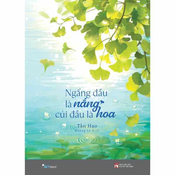 Ngẩng Đầu Là Nắng - Cúi Đầu Là Hoa - nhanvan.vn