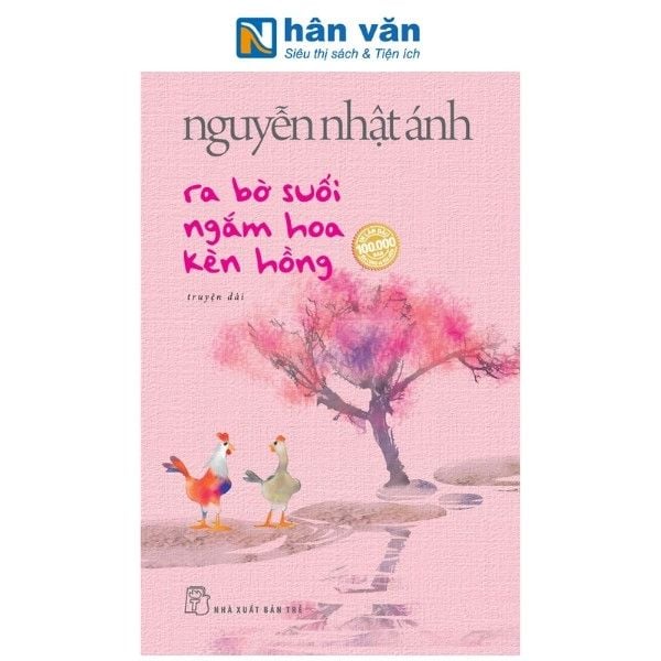 Ra Bờ Suối Ngắm Hoa Kèn Hồng - Nguyễn Nhật Ánh - Bìa Mềm - nhanvan.vn