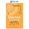Đạo Của Sinh Mệnh Và Đời Người - Tập 2 - Giải Mã Cơ Thể Theo Triết Lý Đông Y và Tây Y