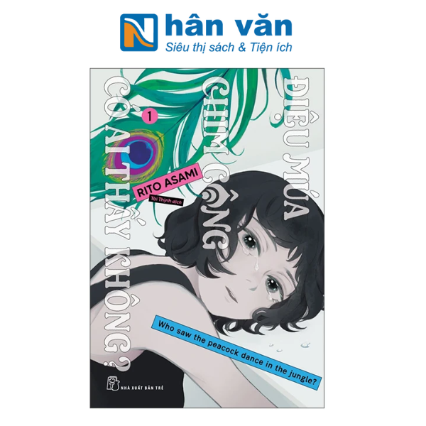  Điệu Múa Chim Công Có Ai Thấy Không? - Tập 1 - Tặng Kèm Bì Thư + Postcard 