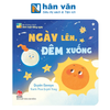  Bé Thông Minh - Sinh Hoạt Hằng Ngày - Ngày Lên, Đêm Xuống - Bìa Cứng 