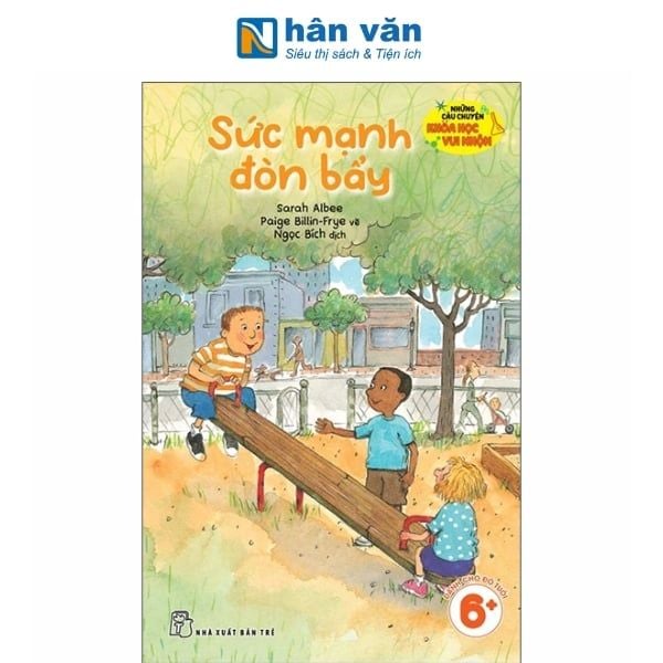  Những Câu Chuyện Khoa Học Vui Nhộn - Sức Mạnh Đòn Bẩy 