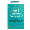 Thuyết Tiến Hoá Công Nghệ Số - Tom Goodwin