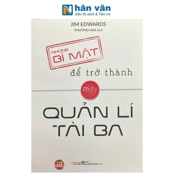 Những Bí Mật Để Trở Thành Một Quản Lí Tài Ba - nhanvan.vn