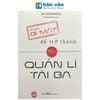 Những Bí Mật Để Trở Thành Một Quản Lí Tài Ba