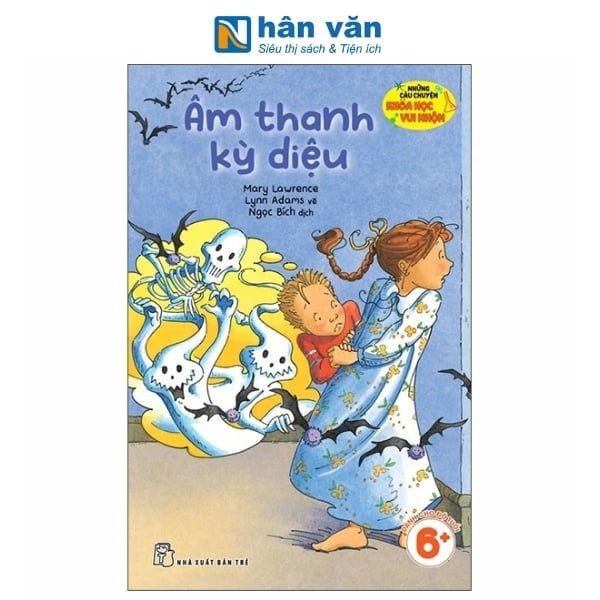 Những Câu Chuyện Khoa Học Vui Nhộn - Âm Thanh Kỳ Diệu - nhanvan.vn