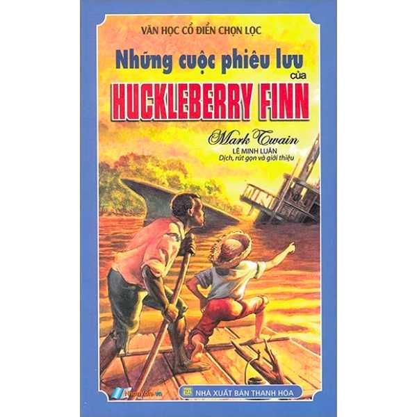 Văn Học Cổ Điển Chọn Lọc - Những Cuộc Phiêu Lưu Của Huckleberry Finn - nhanvan.vn