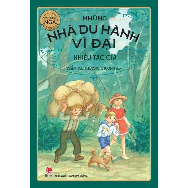  Tác Phẩm Chọn Lọc - Văn Học Nga - Những Nhà Du Hành Vĩ Đại 