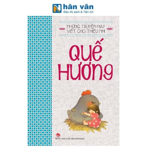 Những Truyện Hay Viết Cho Thiếu Nhi - Quế Hương - nhanvna.vn