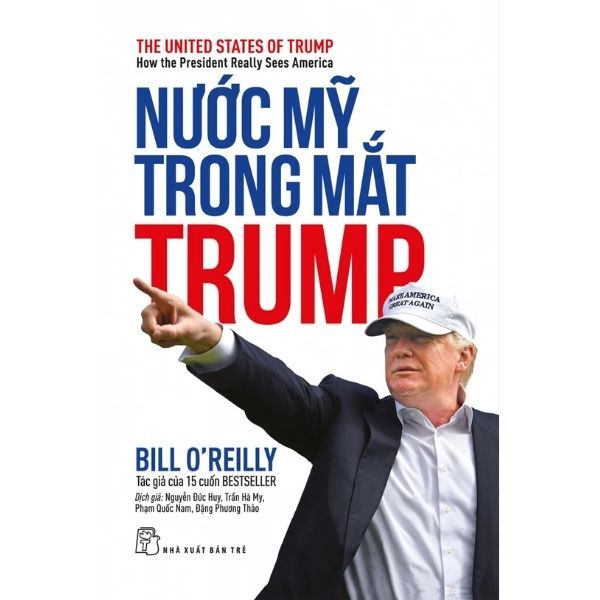 Nước Mỹ Trong Mắt Trump - The United States Of Trump : How The President Really Sees America - nhanvan.vn