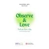 Observe And Love - Tình Yêu Luôn Ở Đây - Phiên Bản Song Ngữ 