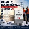  Notion Toàn Tập – Ứng Dụng AI Trong Quản Lý Dự Án Và Công Việc Hằng Ngày 