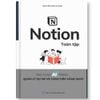  Notion Toàn Tập – Ứng Dụng AI Trong Quản Lý Dự Án Và Công Việc Hằng Ngày 