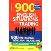 900 Tình Huống Tiếng Anh Thương Mại Xuất Nhập Khẩu & Đàm Phán Thương Mại - Ký Kết Hợp Đồng Thương Mại