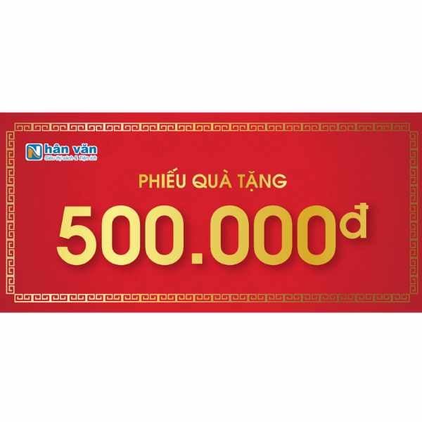 Phiếu Quà Tặng 500.000 VNĐ - nhanvan.vn