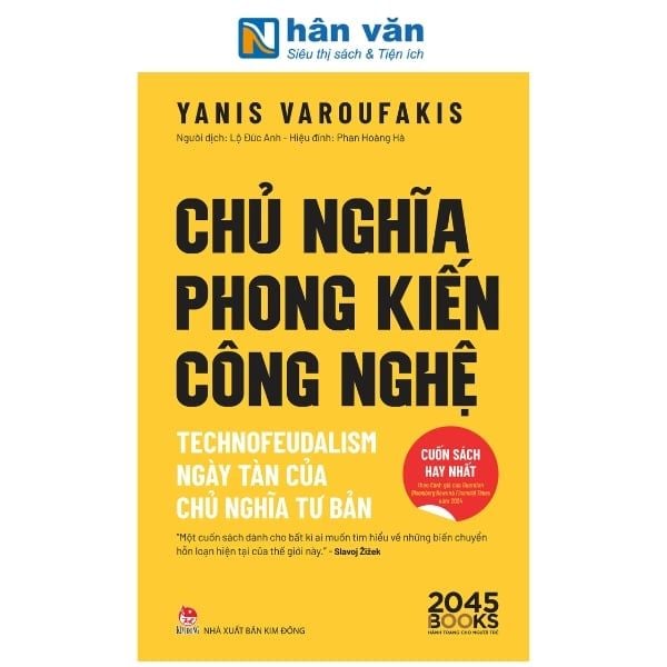 Chủ Nghĩa Phong Kiến Công Nghệ - Technofeudalism - Ngày Tàn Của Chủ Nghĩa Tư Bản - nhanvan.vn