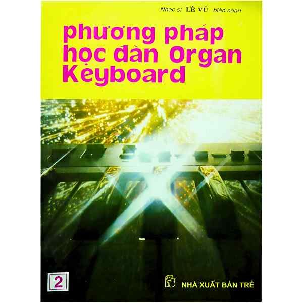 Phương Pháp Học Đàn Organ Keyboard Tập 2 - nhanvan.vn