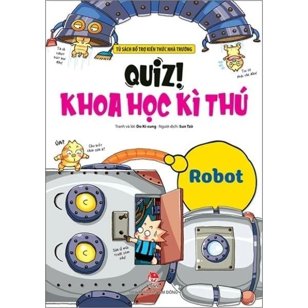 Quiz! Khoa Học Kì Thú - Robot - nhanvan.vn