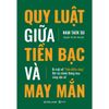  Quy Luật Giữa Tiền Bạc Và May Mắn 