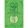  Nếp Cũ - Phong Tục Thờ Cúng Trong Gia Đình Việt Nam - Phong Lưu Đồng Ruộng - Nghệ Thuật Bắt Ăn Trộm 