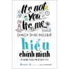  It's Not You, It's Me - Hiểu Chính Minh - Lỗi Không Ở Bạn, Vấn Đề Nằm Ở Tôi 