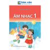  Âm Nhạc Lớp 1 - Kết Nối Tri Thức - 2026 
