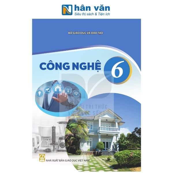 Công Nghệ Lớp 6 - Kết Nối Tri Thức Với Cuộc Sống - 2026 - nhanvan.vn
