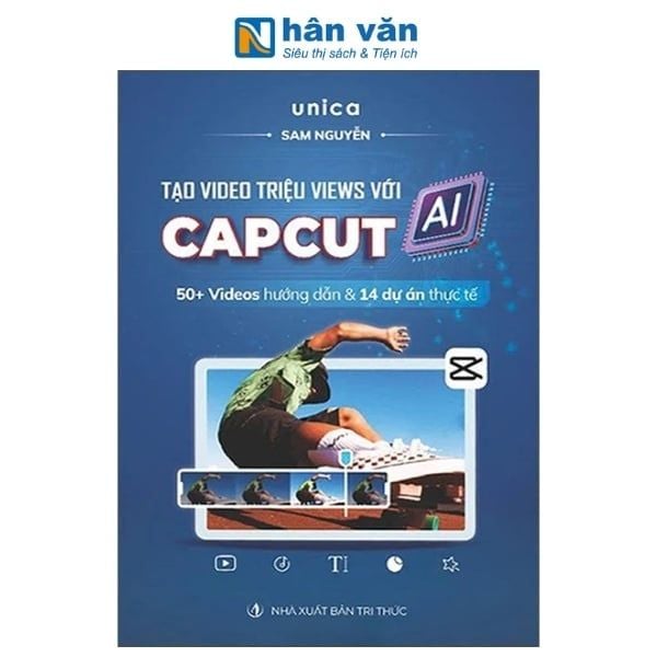 Tạo Video Triệu Views Với Capcut AI - nhanvan.vn