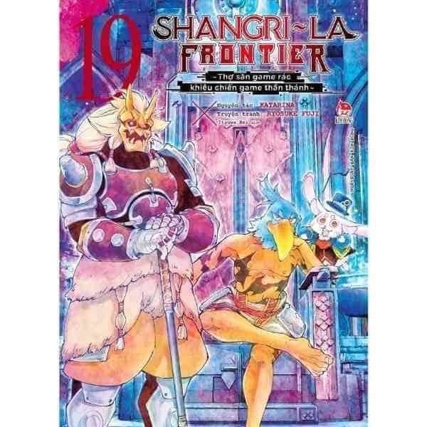  Shangri-La Frontier - Thợ Săn Game Rác Khiêu Chiến Game Thần Thánh - Tập 19 