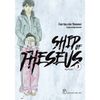  Ship Of Theseus - Tập 3 