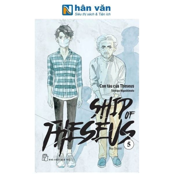 Ship Of Theseus - Tập 5 - nhanvan.vn