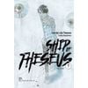  Ship Of Theseus - Tập 7 