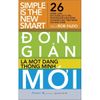  Simple Is The New Smart - Đơn Giản Là Một Dạng Thông Minh Mới 