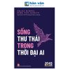  Sống Thư Thái Trong Thời Đại AI 