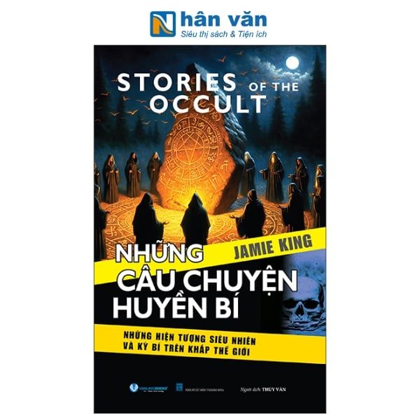 Story Of The Occult - Những Câu Chuyện Huyền Bí - nhanvan.vn