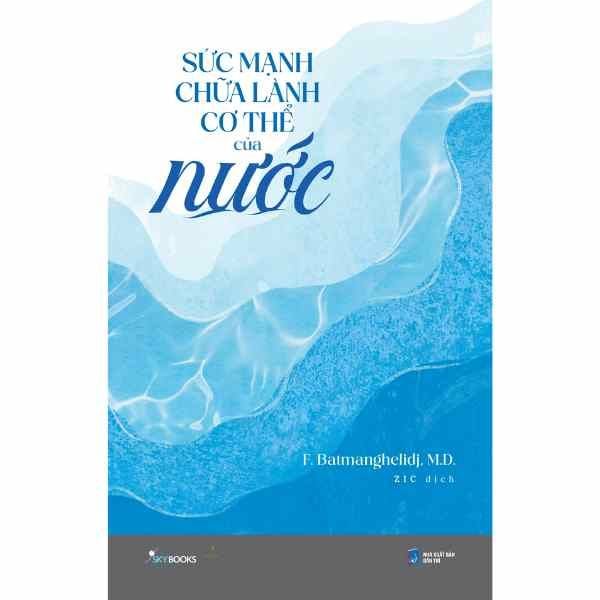 Sức Mạnh Chữa Lành Cơ Thể Của Nước - nhanvan.vn