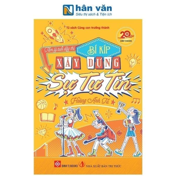 Tâm Lý Tuổi Dậy Thì - Bí Kíp Xây Dựng Sự Tự Tin - nhanvan.vn