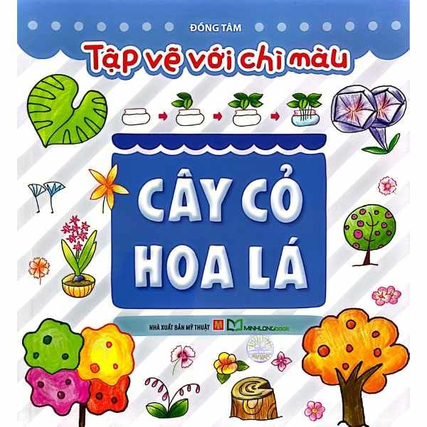  Tập Vẽ Với Chì Màu - Cây Cỏ Hoa Lá 