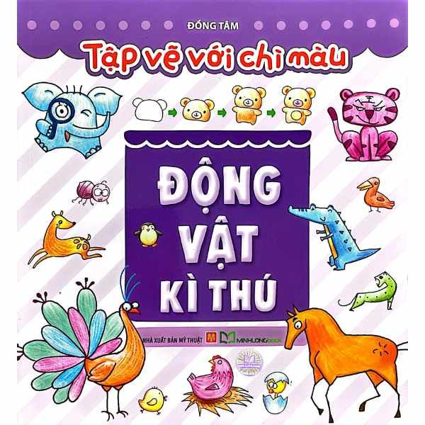  Tập Vẽ Với Chì Màu - Động Vật Kì Thú 