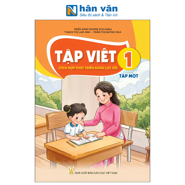 Tập Viết Lớp 1 - Tập 1 - Tích Hợp Phát Triển Năng Lực Số - Kết Nối Tri Thức - 2026 - nhanvan.vn