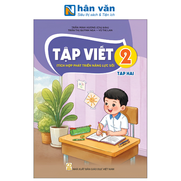 Tập Viết Lớp 2 - Tập 2 - Tích Hợp Phát Triển Năng Lực Số - Kết Nối Tri Thức - Chuẩn Mới Nhất 2026 - nhanvan.vn