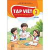  Tập Viết Lớp 3- Tập 2 - Tích Hợp Phát Triển Năng Lực Số - Kết Nối Tri Thức - 2026 