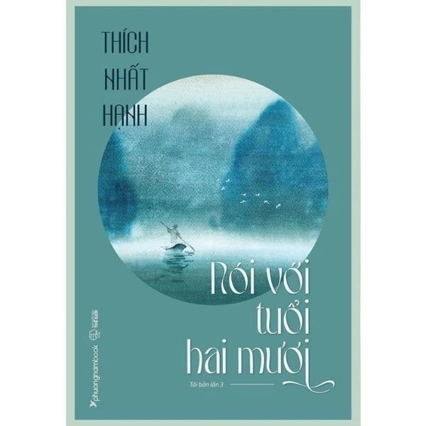 Thích Nhất Hạnh - Nói Với Tuổi Hai Mươi - nhanvan.vn
