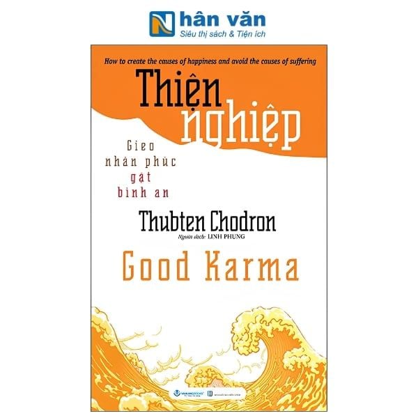 Thiện Nghiệp - Good Karma - Gieo Nhân Phúc Gặt Bình An - nhanvan.vn