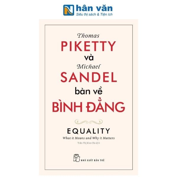 Thomas Piketty Và Michael Sandel Bàn Về Bình Đẳng - nhanvan.vn