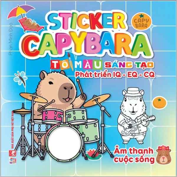 Sticker Capybara - Tô Màu Sáng Tạo Phát Triển IQ-EQ-CQ - Âm Thanh Cuộc Sống - nhanvan.vn