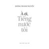  Tiếng Việt Giàu Đẹp - À Ơi, Tiếng Nước Tôi 