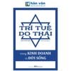 Trí Tuệ Do Thái Trong Kinh Doanh Và Đời Sống